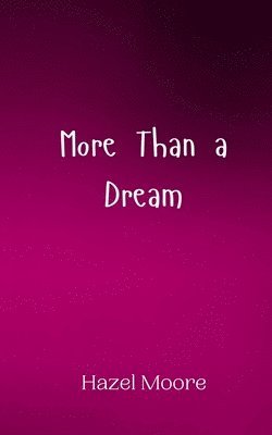 Hazel Moore - More Than a Dream, Häftad
