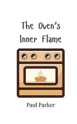 Paul Parker - Oven's Inner Flame, Häftad