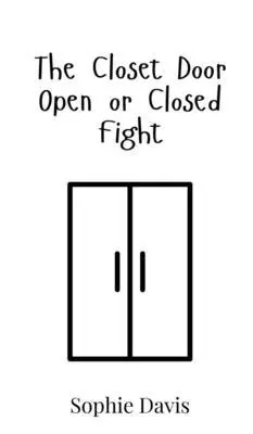 Sophie Davis - Closet Door Open or Closed Fight, Inbunden. Tillgänglighet: Tillfälligt slut