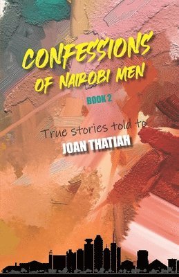 Confessions of Nairobi Men Book 2