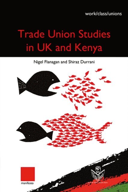Nigel Flanagan - Trade Union Studies in the UK and Kenya, E-bok