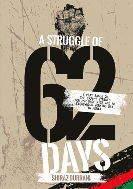 Shiraz Durrani - Struggle of sixty-two days, E-bok