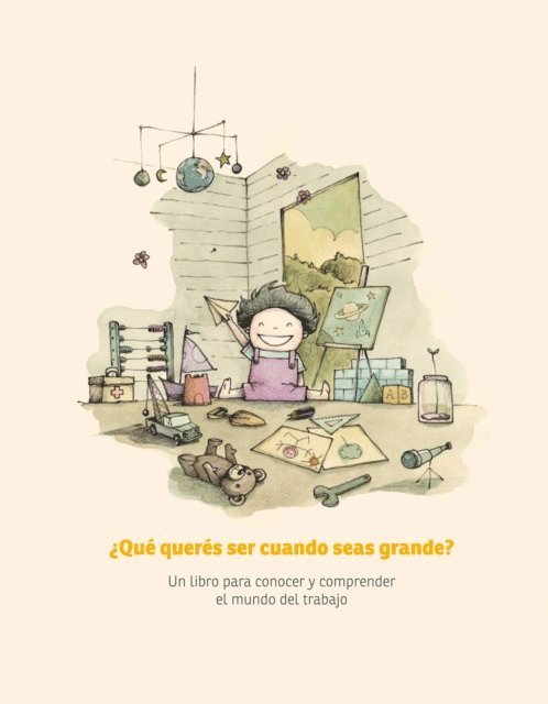 Virginia Anderson, Ines Bortagaray, Manuel Carballa, Nicolas Varlotta, Gabriel Sosa, Juan Ignacio Fernandez, Leonardo Cabrera, Manuel Carballa - ¿Qué querés ser cuando seas grande?, E-bok