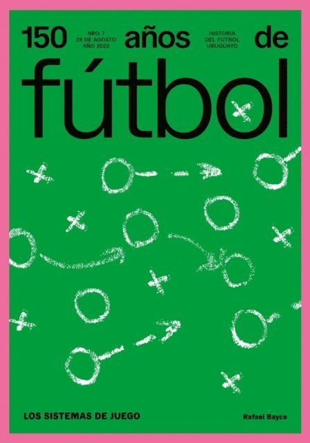 Anibal Rey, Luis Prats, Amadeo Ottati, Jorge Da Silveira, Rafael Bayce - 150 años de fútbol. Los sistemas de juego, E-bok