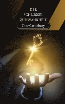 Thor Castlebury - Schlüssel zur Wahrheit, Häftad. Tillgänglighet: Tillfälligt slut