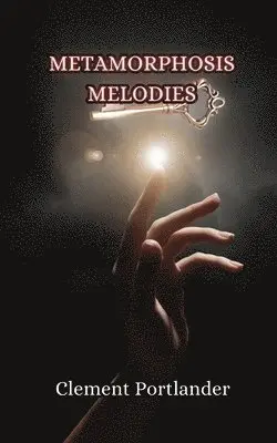 Clement Portlander - Metamorphosis Melodies, Häftad. Tillgänglighet: Tillfälligt slut