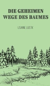 geheimen Wege des Baumes