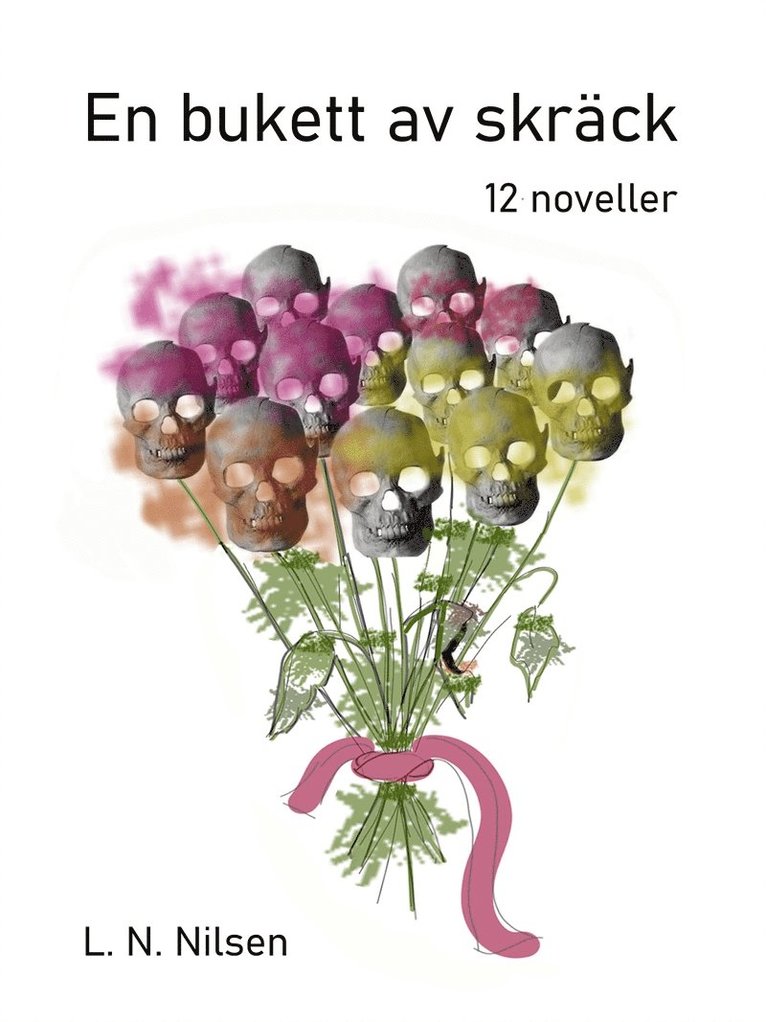 L. N. Nilsen - En bukett av skräck: 12 noveller, E-bok