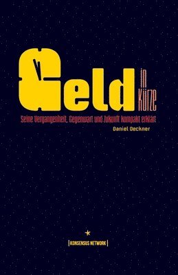 Daniel Deckner - Geld in Kürze, Häftad