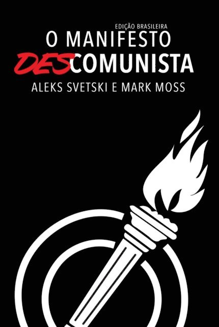 Mark Moss, Aleks Svetski, Breno Brito - O Manifesto Descomunista, E-bok