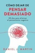 C�mo dejar de pensar demasiado