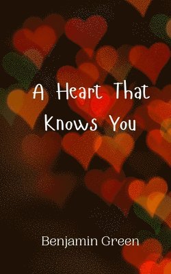 Benjamin Green - Heart That Knows You, Häftad. Tillgänglighet: Tillfälligt slut