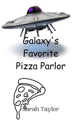 Sarah Taylor - Galaxy's Favorite Pizza Parlor, Häftad