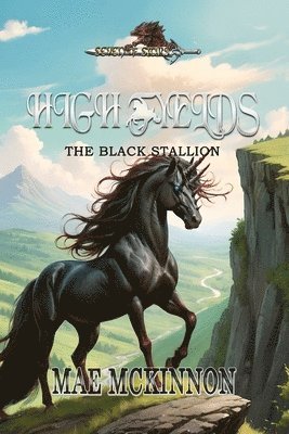 Mae McKinnon - High Fyelds - The Black Stallion, Häftad