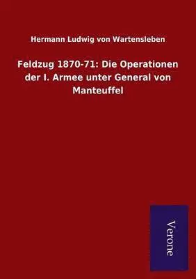 Hermann Ludwig Von Wartensleben - Feldzug 1870-71, Häftad. Tillgänglighet: Lägg i varukorg