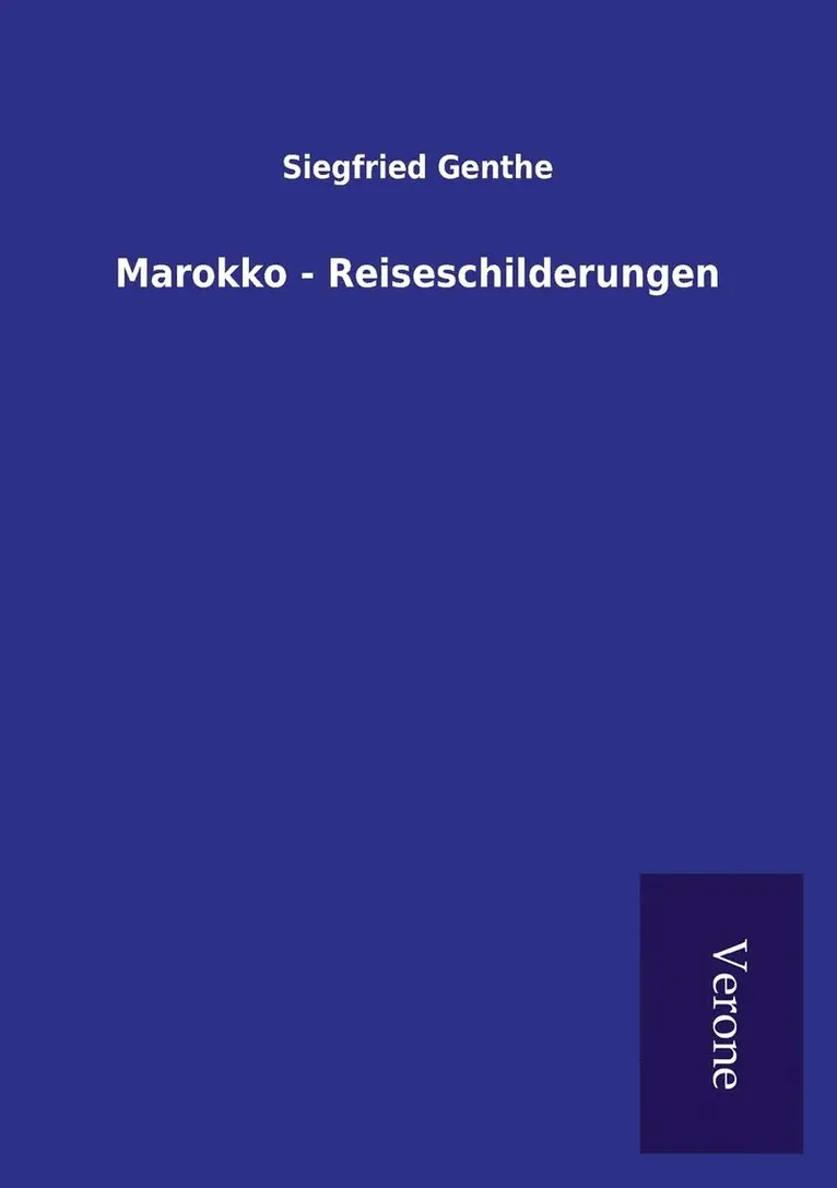 Siegfried Genthe - Marokko - Reiseschilderungen, Häftad. Tillgänglighet: Lägg i varukorg