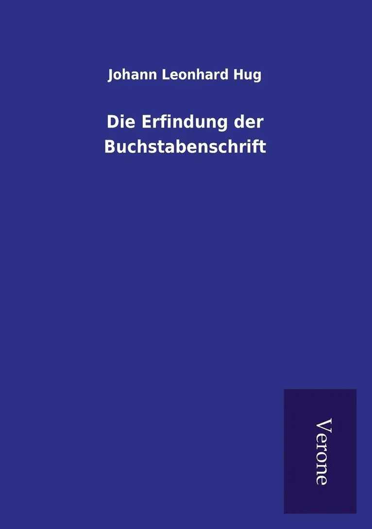Johann Leonhard Hug - Erfindung der Buchstabenschrift, Häftad. Tillgänglighet: Lägg i varukorg
