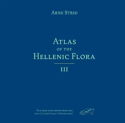 Arne Strid - Atlas of the Hellenic Flora, Volume III, Inbunden. Tillgänglighet: Tillfälligt slut
