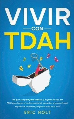 Eric Holt - Vivir Con TDAH, Häftad