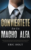 Convi�rtete En Un Macho Alfa