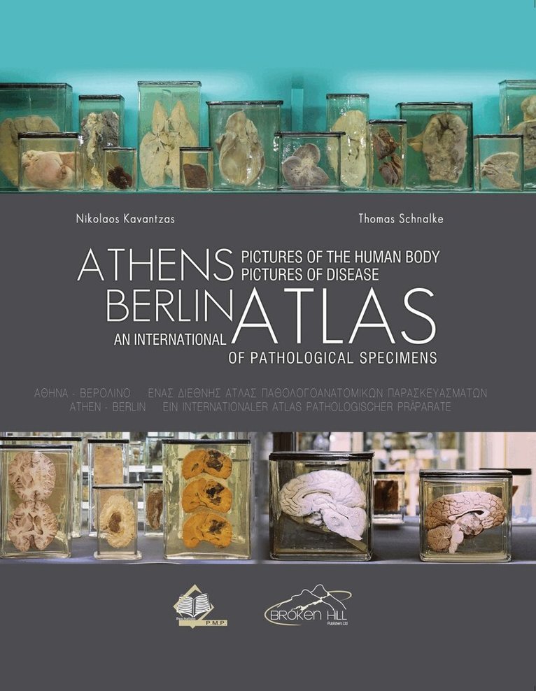 Nikolaos Kavantzas, Thomas Schnalke - Athens Berlin: an International Atlas of Pathological Specimens, Häftad