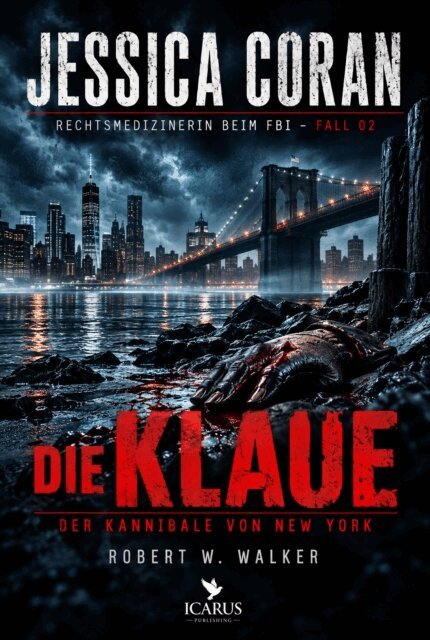 Robert W. Walker - DIE KLAUE - Der Kannibale von New York (Jessica Coran 2), E-bok