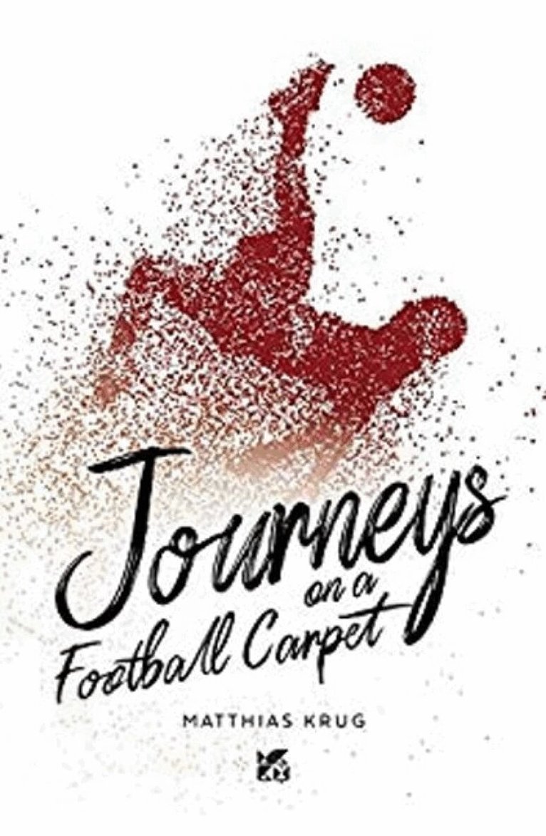 Matthias Krug - Journeys on a Football Carpet, Inbunden