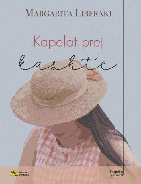 Margarita Liberaki - Kapelat prej kashte, E-bok