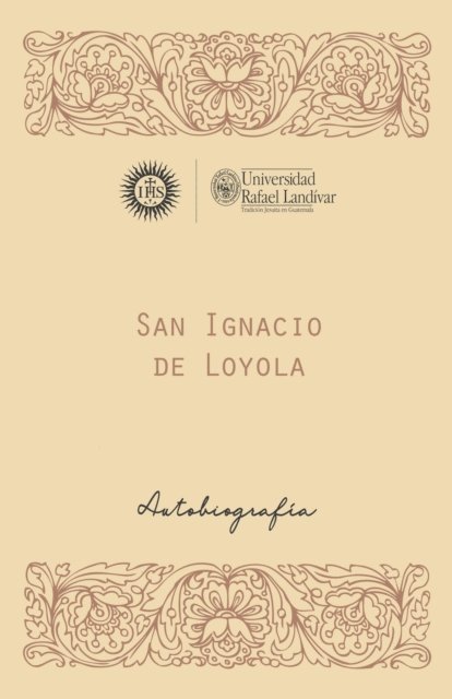 Ignacio de Loyola - San Ignacio de Loyola, S. J, E-bok
