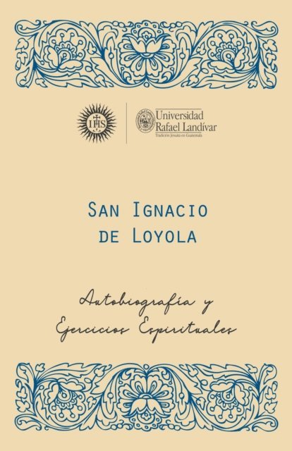 Ignacio de Loyola - San Ignacio de Loyola, S. J, E-bok