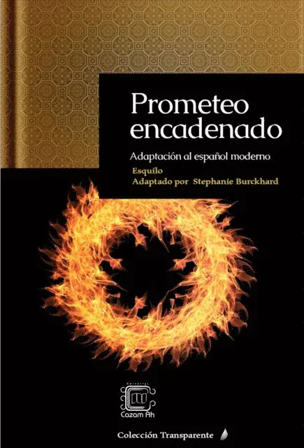 Stephanie Burckhard - Prometeo encadenado: Adaptacion al espanol moderno, E-bok. Tillgänglighet: Lägg i varukorg