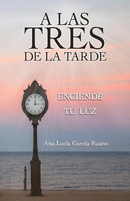 Ana Lucía García Ruano - A las tres de la tarde, Häftad. Tillgänglighet: Lägg i varukorg