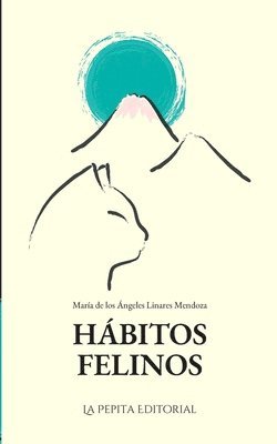 María de Los Ángeles Linares Mendoza - Hábitos Felinos, Häftad