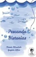 María Elizabeth Gaytán Silva - Pescando Historias, Häftad. Tillgänglighet: Lägg i varukorg