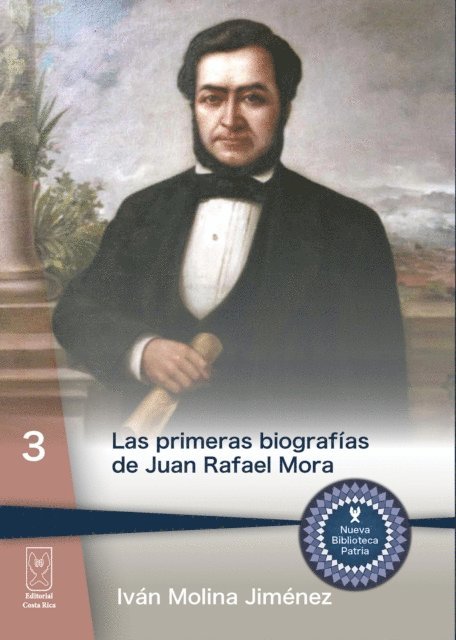 Ivan Molina - Las primeras biografías de Juan Rafael Mora, E-bok