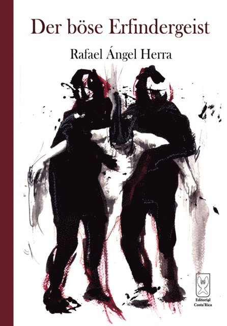 Rafael Angel Herra - Der böse Erfindergeist, E-bok