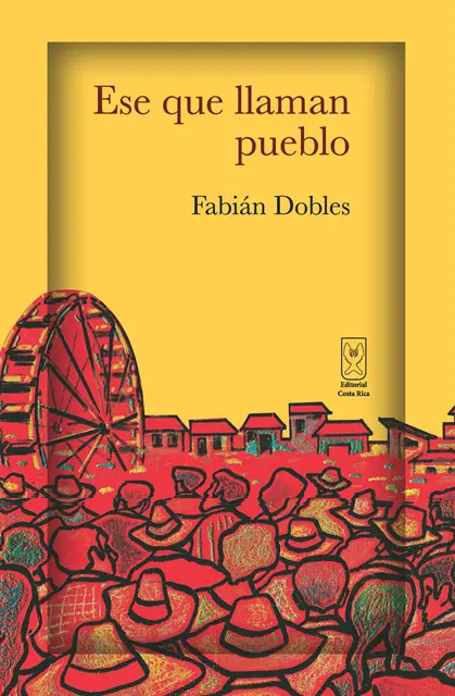 Fabian Dobles - Ese que llaman pueblo, E-bok. Tillgänglighet: Lägg i varukorg