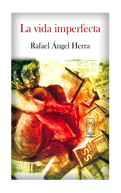 Rafael Angel Herra - La vida imperfecta, E-bok