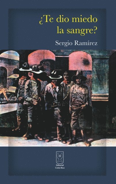 Sergio Ramirez - ¿Te dio miedo la sangre?, E-bok