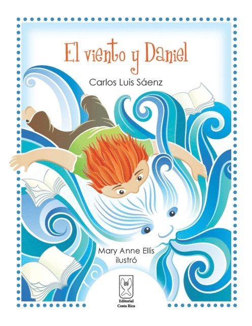 Carlos Luis Saenz - El viento y Daniel, E-bok