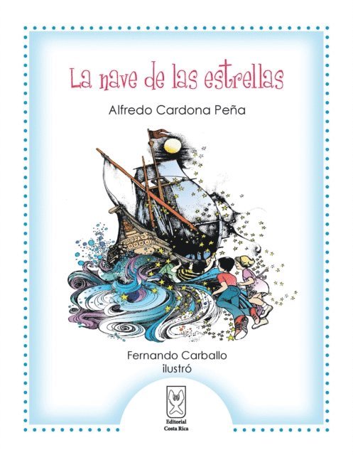 Alfredo Cardona Pena - La nave de las estrellas, E-bok