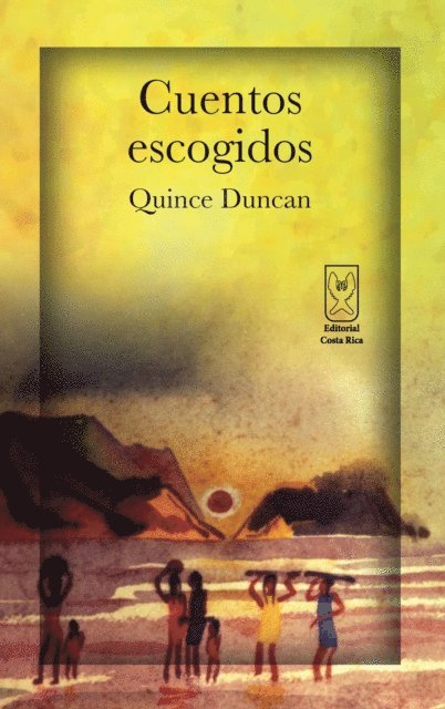 Quince Duncan - Cuentos escogidos, E-bok