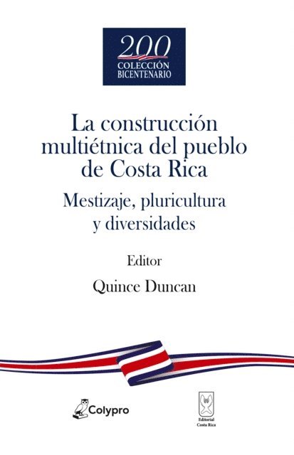 Quince Duncan - La construcción multiétnica del pueblo de Costa Rica, E-bok