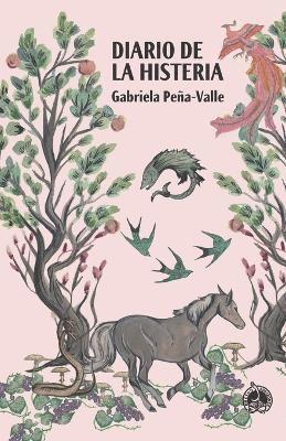 Gabriela Peña-Valle - Diario de la histeria, Häftad