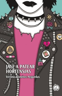 Verónica Jiménez Arguedas - Jale a patear hortensias, Häftad
