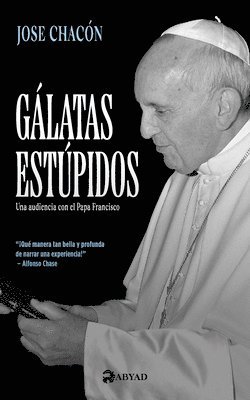Jose Chacón - Gálatas estúpidos, Häftad