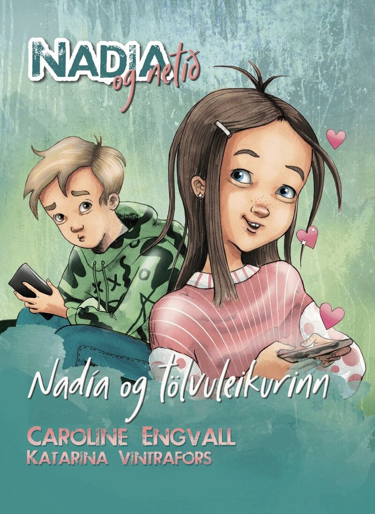 Caroline Engvall - Nadía og tölvuleikurinn, Inbunden
