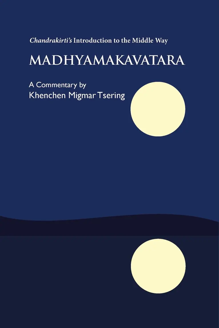 Khenchen Migmar Tsering - Madhyamakavatara, Häftad. Tillgänglighet: Lägg i varukorg