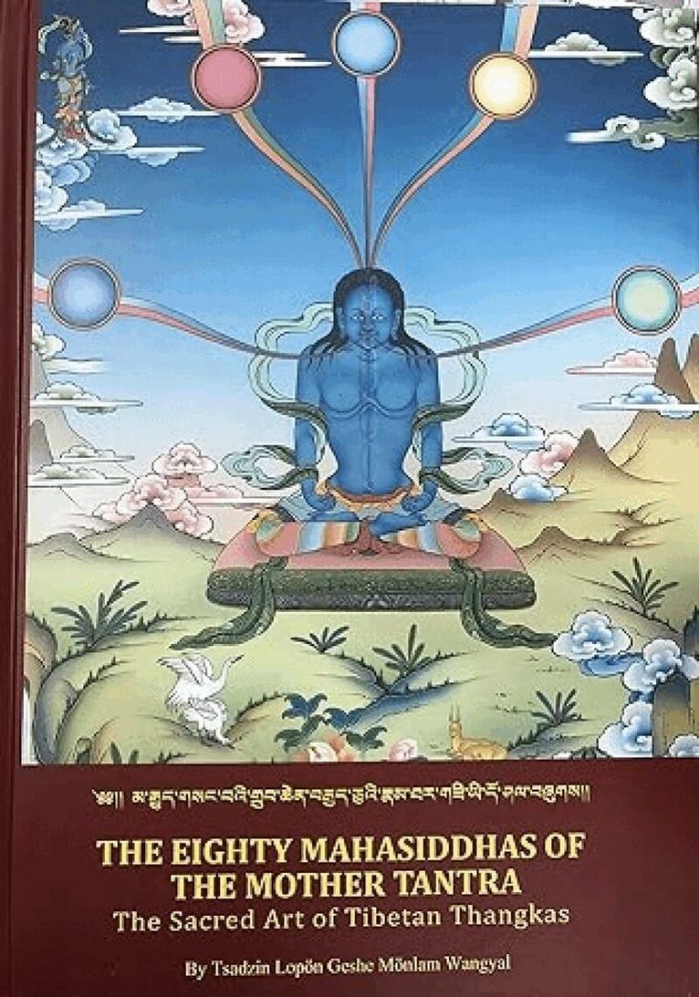Thangkas,Wangyal Tsadzin Lopon Geshe Monlam - Eighty Mahasiddhas Of The Mother Tantra, Inbunden