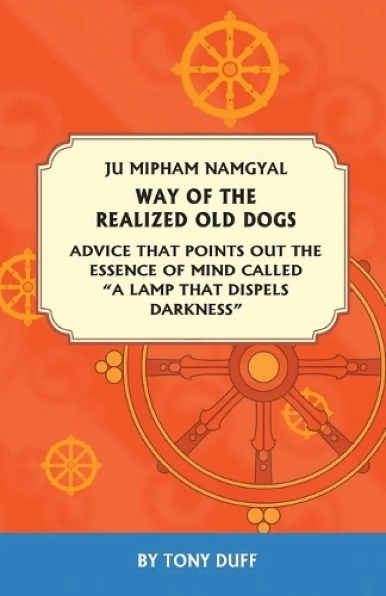 Mipham Rinpoche - Way of the Realized Old Dogs, Häftad. Tillgänglighet: Lägg i varukorg